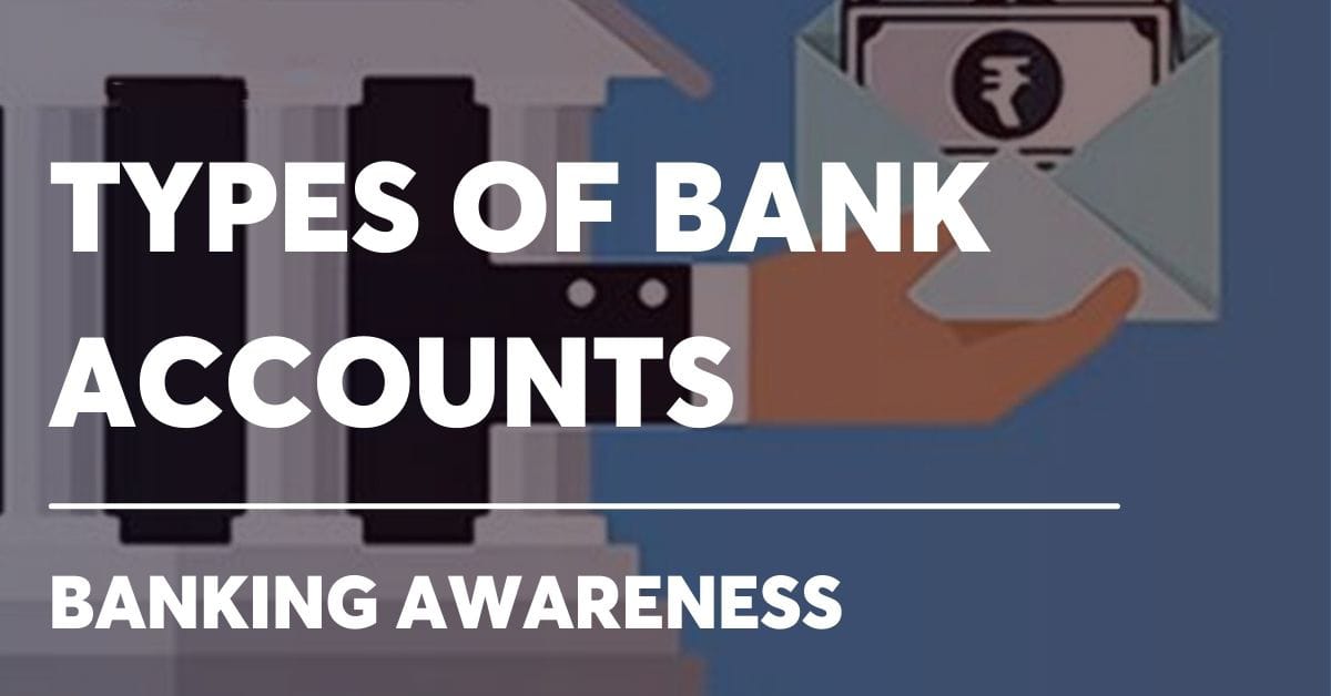 TYPES OF BANK ACCOUNTS IN INDIA